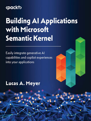 cover image of Building AI Applications with Microsoft Semantic Kernel